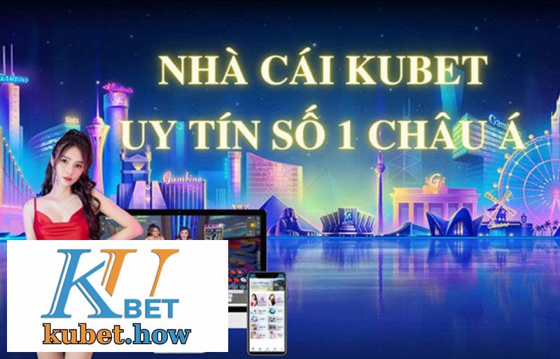 Nhà cái KUBET luôn được các chuyên gia đánh giá cao về mức uy tín